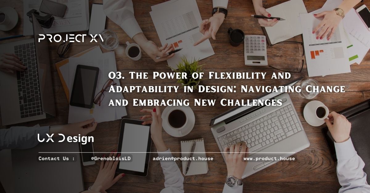 O3. The Power of Flexibility and Adaptability in Design